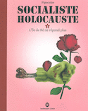 Socialiste holocauste, t. 01